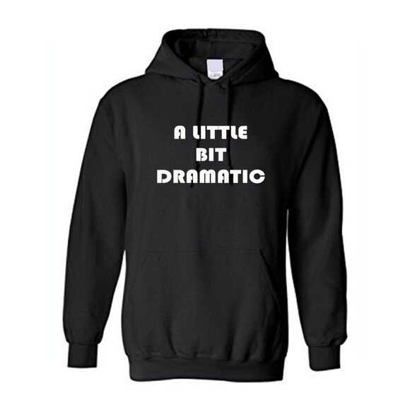 Slightly Dramatic Sweatshirt
